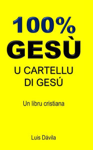 Title: 100% GESÚ: U CARTELLU DI GESÚ, Author: 100 JESUS Books