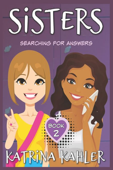 SISTERS - Book 2: Searching For Answers