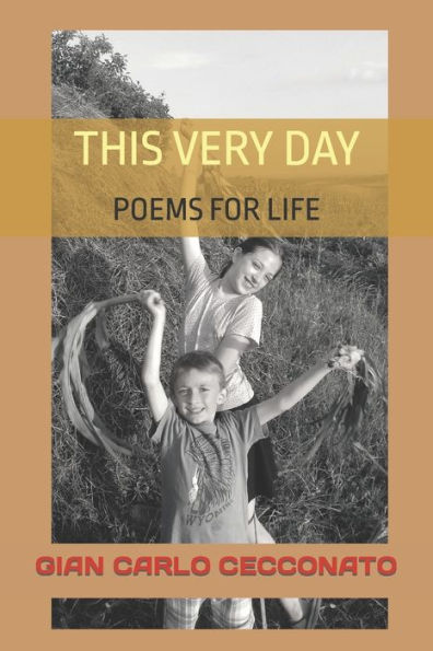 THIS VERY DAY: POEMS FOR LIFE