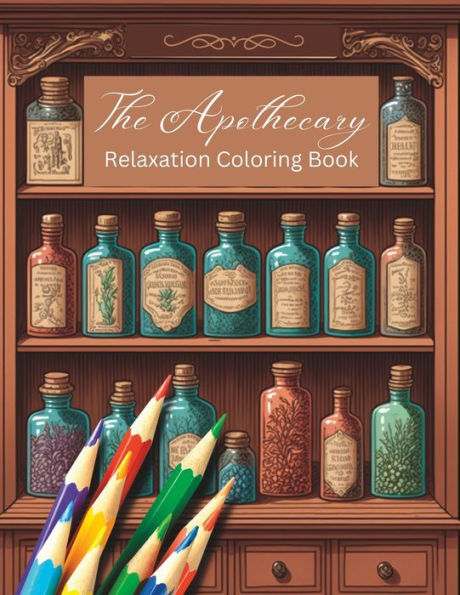 The Apothecary Relaxation Coloring Book