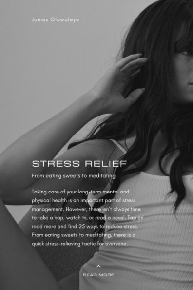 Stress-Free Living: A Guide to Relief for all Ages