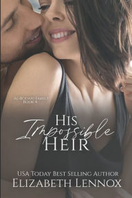 Title: His Impossible Heir, Author: Elizabeth Lennox