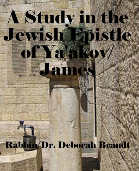 A Study in the Jewish Epistle of Ya'akov/James