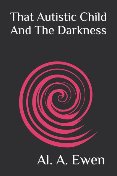 That Autistic Child And The Darkness