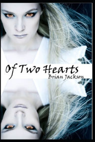 Title: Of Two Hearts: Spirit of Heart / Moon Heart, Author: Brian Jackson