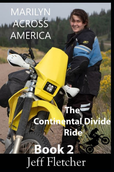Marilyn Across America Book 2 The Continental Divide Ride