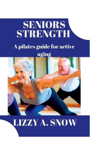 Seniors strength: A pilates guide for active aging