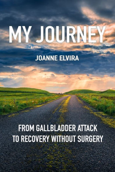 My Journey: from gallbladder attack to recovery without surgery