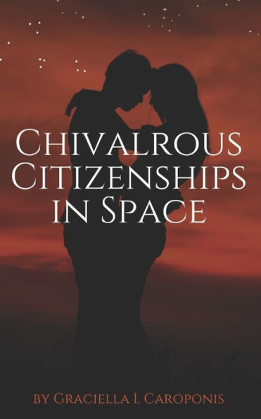 Chivalrous Citizenships in Space: Great Galaxtix of the Universe Series