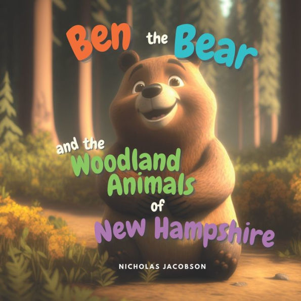 Ben the Bear and the Woodland Animals of New Hampshire