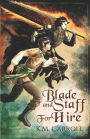 Blade and Staff for Hire