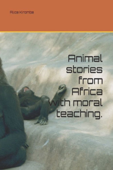 Animal stories from Africa with moral teaching.: children's books