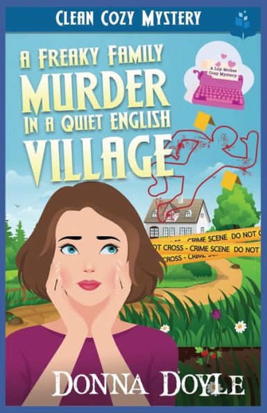 A Freaky Family Murder in a Quiet English Village: Clean Cozy Mystery