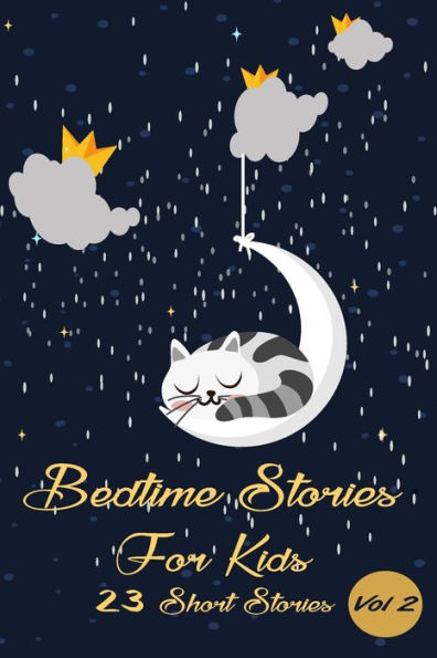 Bedtime stories for kids vol 2: 23 Short Stories (ages 3-8) for Babies, Toddlers, Kids