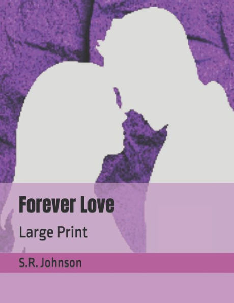 Forever Love: Large Print