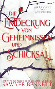 Title: Die Entdeckung von Geheimnissen und Schicksal (Die Geschichte des Steinschleiers, Buch Zwei), Author: Sawyer Bennett