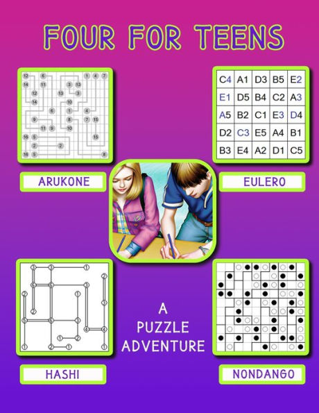 FOUR FOR TEENS: 60 Puzzles Of Four Great Puzzle Types