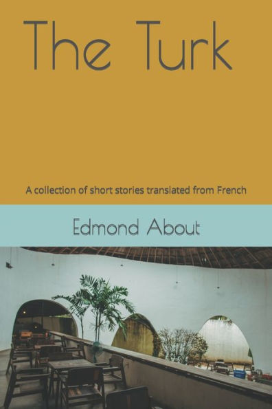 The Turk: A collection of short stories translated from French