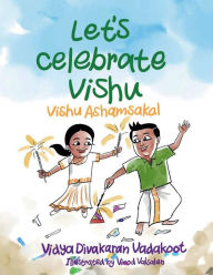 Title: Let's Celebrate Vishu, Author: vidya vadakoot