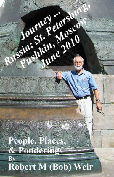 Journey ... Russia: St. Petersburg, Pushkin, Moscow June 2010