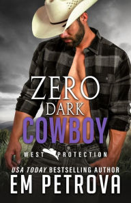 Title: Zero Dark Cowboy, Author: Em Petrova