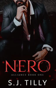 Title: NERO: Alliance Series Book One, Author: S.J. Tilly