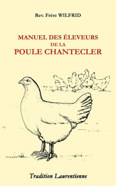 Manuel des éleveurs de la poule Chantecler