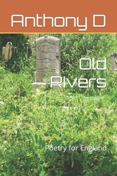 Old RIvers: Poetry for England