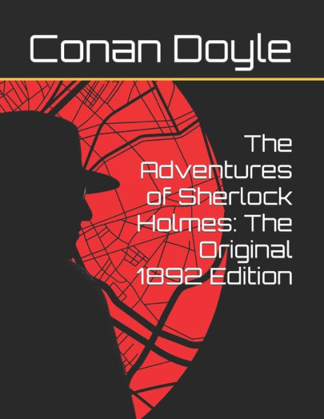 The Adventures of Sherlock Holmes: The Original 1892 Edition