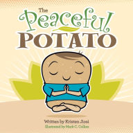 Title: The Peaceful Potato, Author: Kristen Jiosi