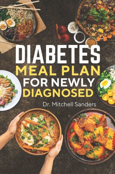 Diabetes Meal Plan For Newly Diagnosed: Nutrient-rich Recipes To Help Manage Your Condition