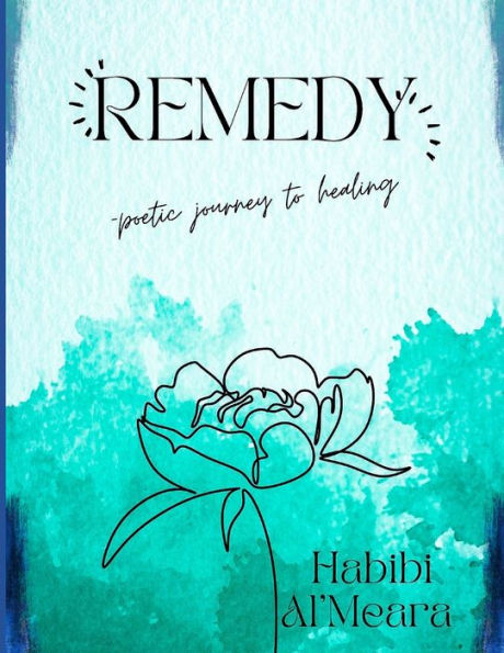 REMEDY: ...poetic journey to healing...