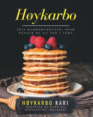 Title: Høykarbo - spis karbohydrater, spar penger og gå ned i vekt, Author: Sylva Pax