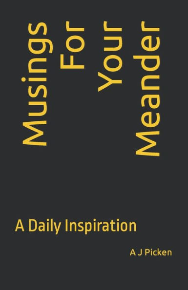 Musings For Your Meander: A Daily Inspiration