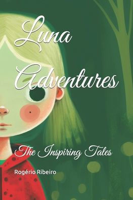 Luna Adventures: The Inspiring Tales