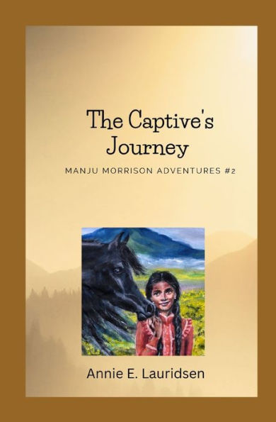 The Captive's Journey: Manju Morrison Series #2