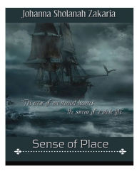 Title: A Sense of Place A Historical Story, Author: Naomi Widmy