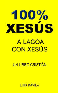 Title: 100% XESÚS: A LAGOA CON XESÚS, Author: 100 JESUS Books