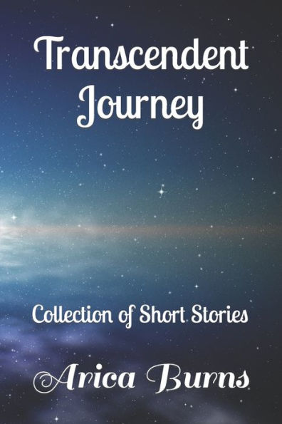 Transcendent Journey: Collection of Short Stories