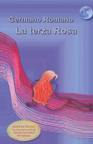 Title: La terza Rosa., Author: GERMANO ROMANO