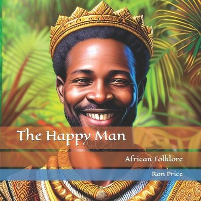 The Happy Man: African Folklore