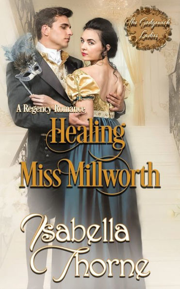 Healing Miss Millworth: A Regency Romance