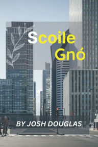 Title: Scoile Gnó, Author: JOSH DOUGLAS