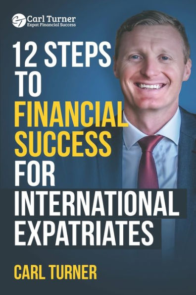 12 Steps to Financial Success for International Expatriates