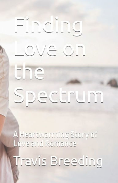 Finding Love on the Spectrum: A Heartwarming Story of Love and Romance