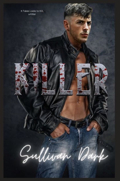 Killer, It Takes Looks to Kill, a Killer: Book 1 of the Casino Vampire ...