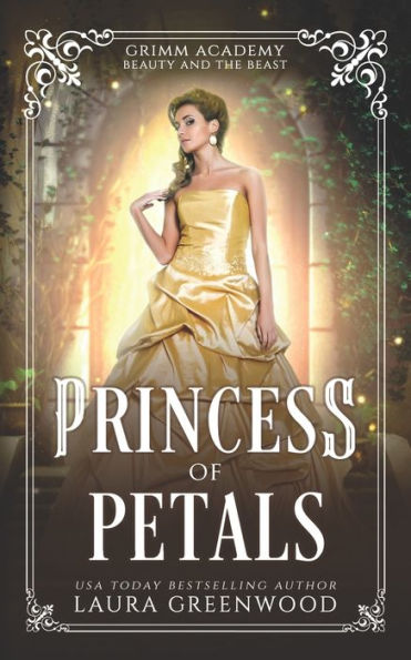 Princess Of Petals: A Fairy Tale Retelling Of Beauty And The Beast
