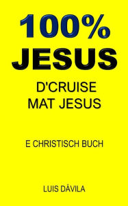 Title: 100% JESUS: D'CRUISE MAT JESUS, Author: 100 JESUS Books
