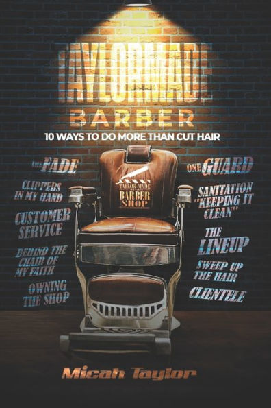 TaylorMade Barber: 10 Ways To Do More Than Cut Hair