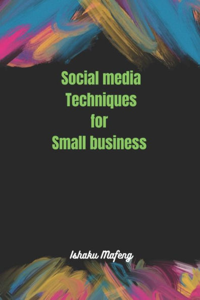Social media techniques for small business